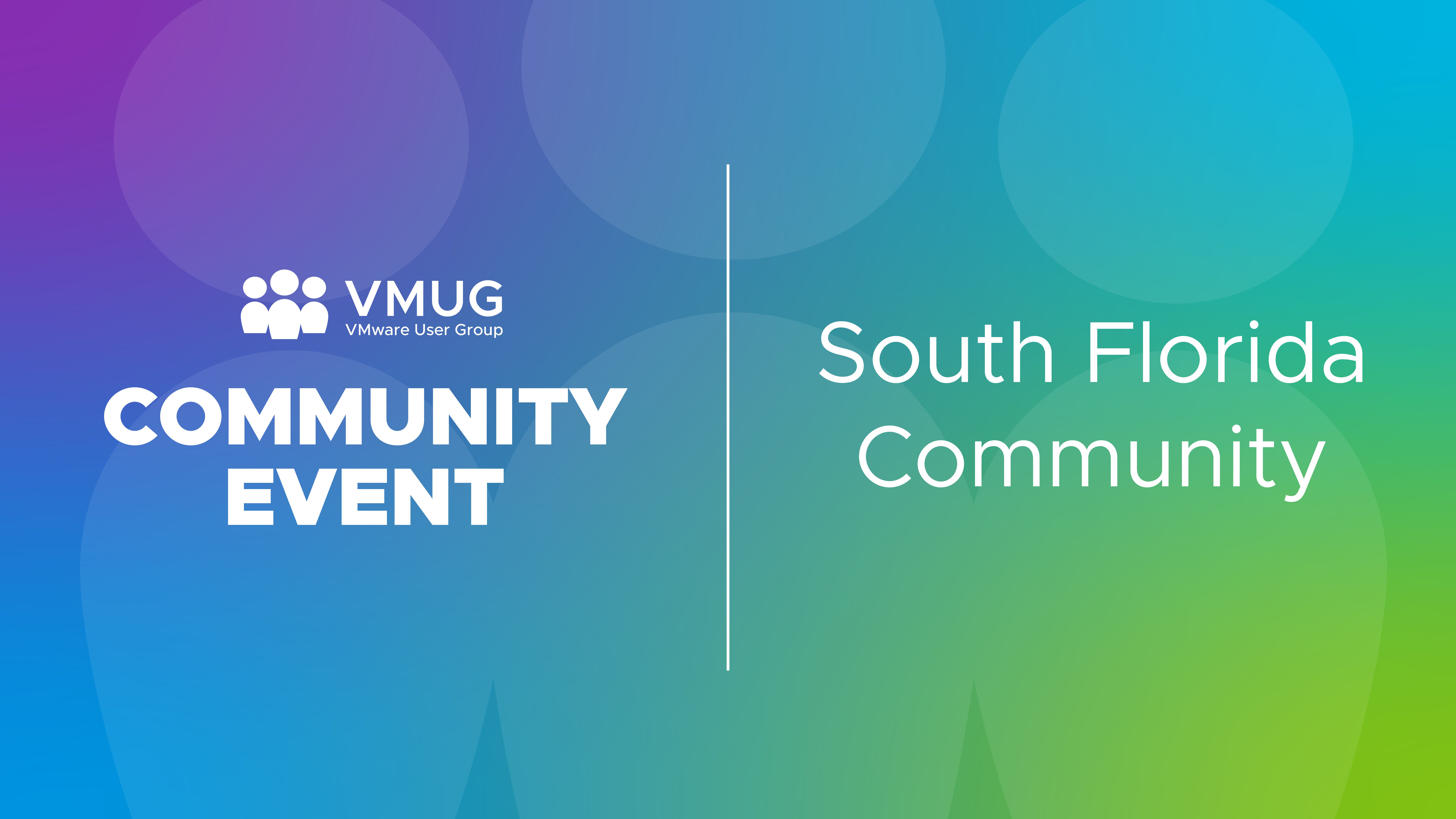 South Florida VMUG: V Cubed